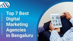 Top 7 Best Digital Marketing Agencies in Bengaluru