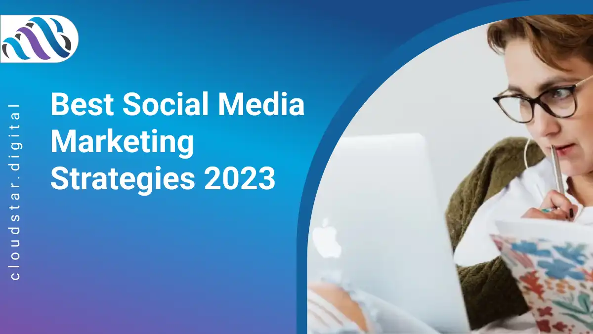 Best Social Media Marketing Strategies 2023