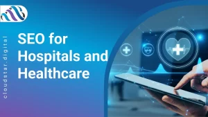 SEO for Hospitals and Healthcare