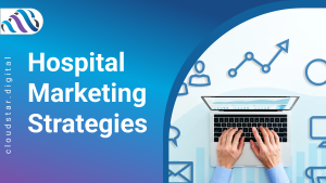 Hospital Marketing Strategies