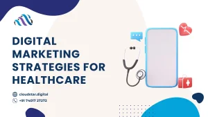 Digital Marketing Strategies for Healthcare