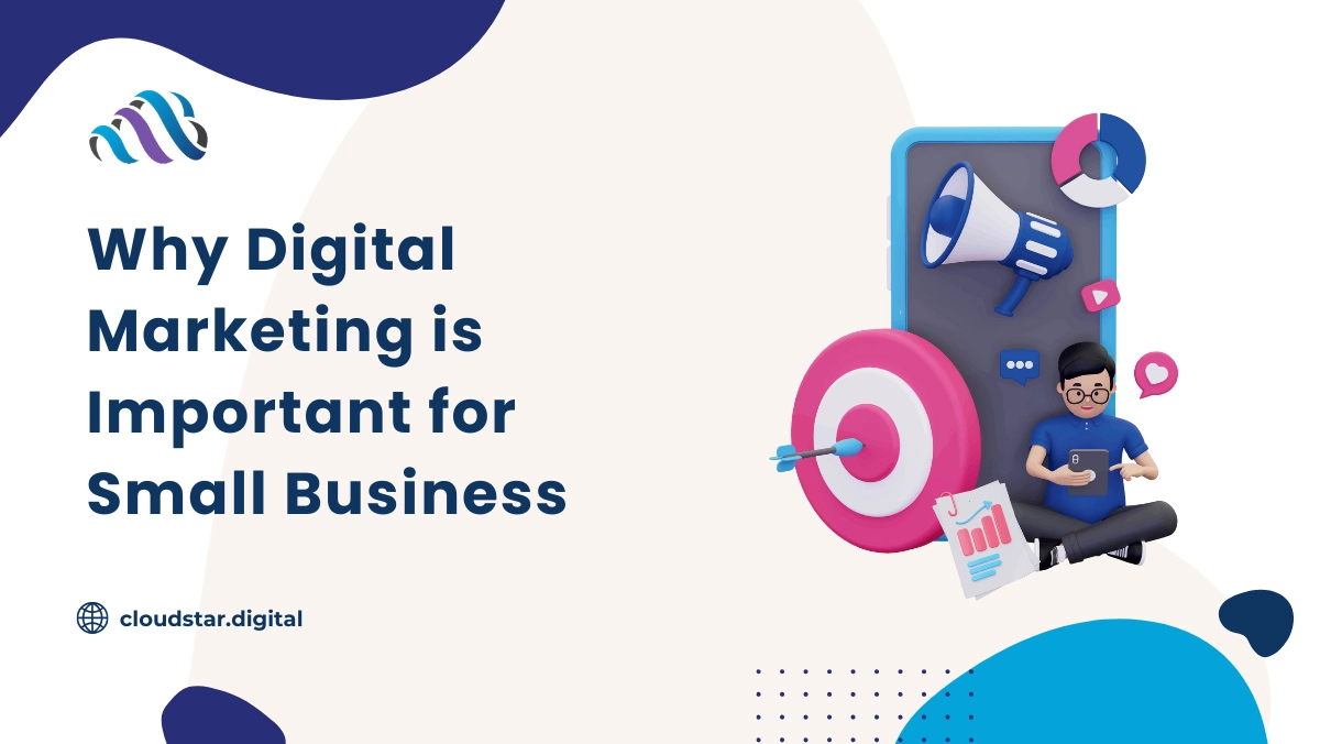 Why Digital Marketing is Important for Small Business