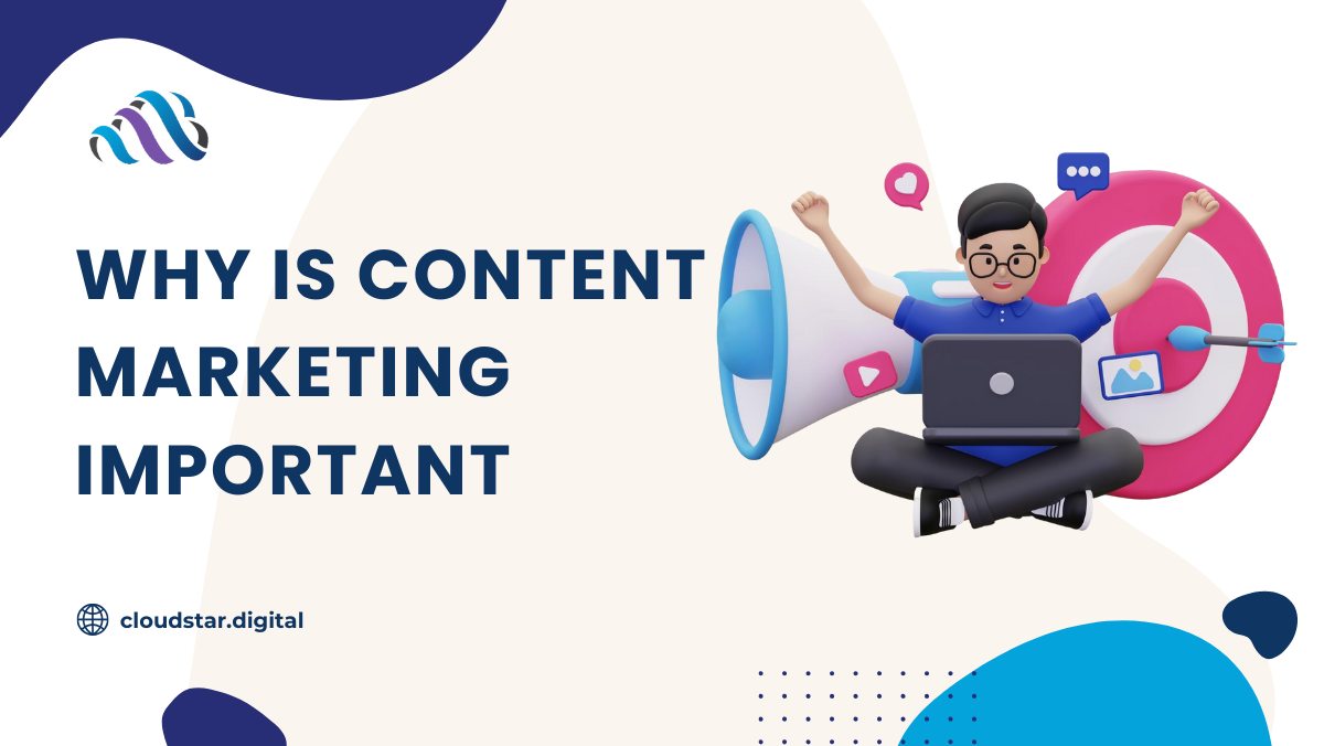 Why is Content Marketing Important